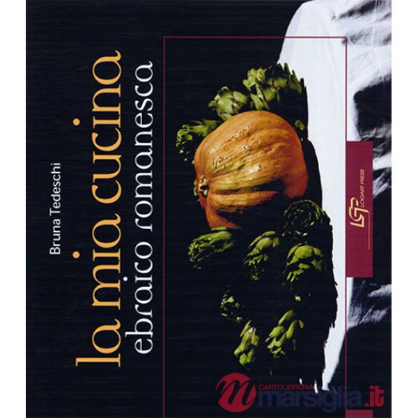 Mia cucina ebraica romanesca (La)