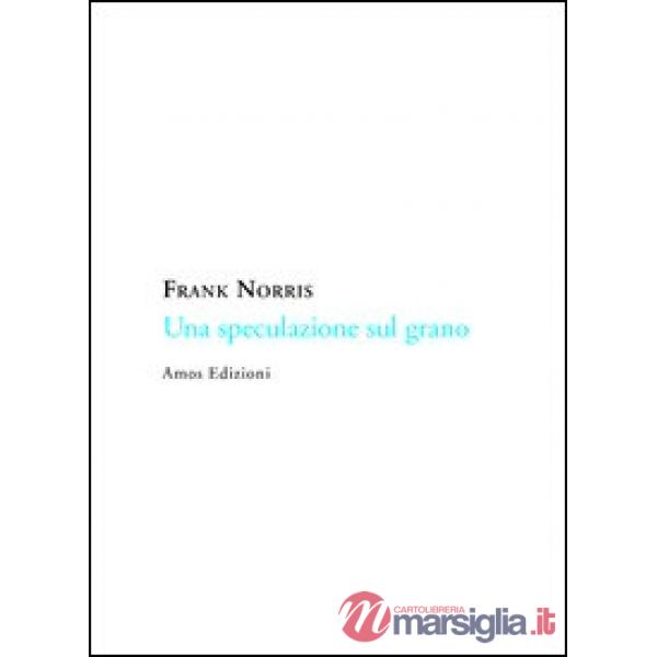 Speculazione sul grano (Una)