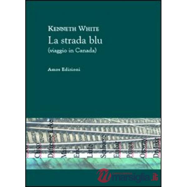 Strada blu (viaggio in Canada) (La)