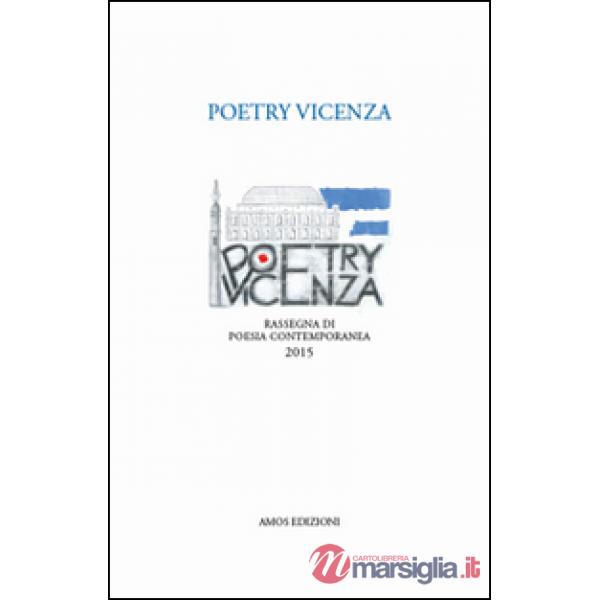 Poetry Vicenza. Rassegna di poesia contemporanea 2015