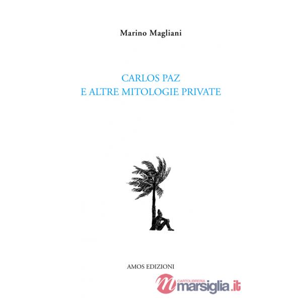 Carlos Paz e altre mitologie private