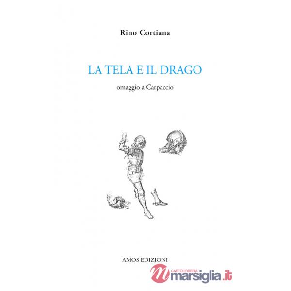 Tela e il drago. Omaggio a Carpaccio (La)