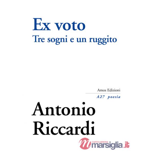 Ex voto. Tre sogni e un ruggito