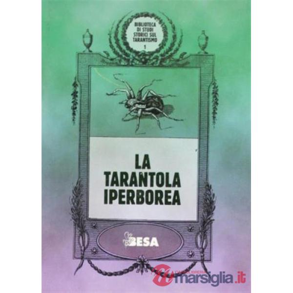 Tarantola iperborea. Scrittori del Settecento svedese sul tarantismo (La)