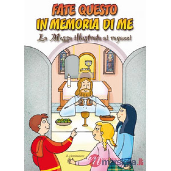 Fate questo in memoria di me