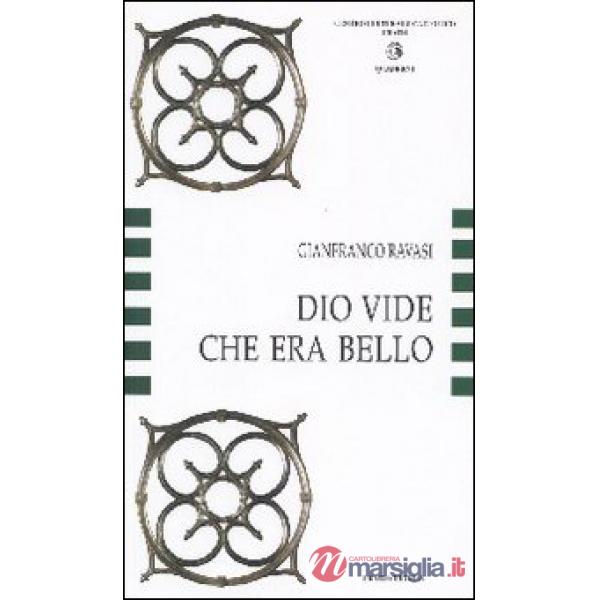 Dio vide che era bello. La Bibbia codice dell'arte, l'arte codice dell'esegesi