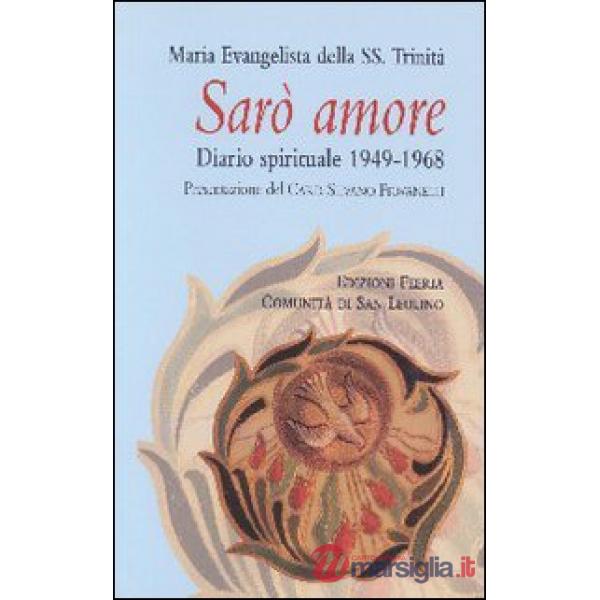 Sarò amore. Diario spirituale 1949-1968