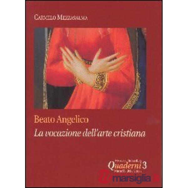 Beato Angelico: la vocazione dell'arte cristiana