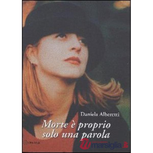 Morte è proprio solo una parola