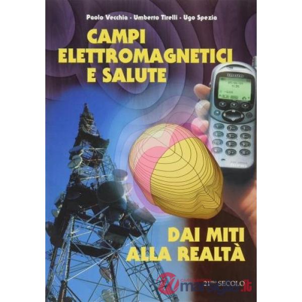 Campi elettromagnetici e salute: dai miti alla realtà
