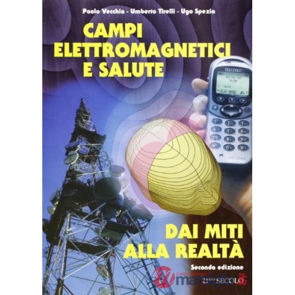 Campi elettromagnetici e salute: dai miti alla realtà