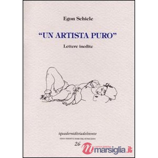 Artista puro. Lettere inedite (Un)