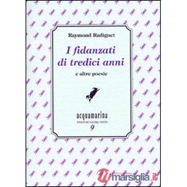 Fidanzati di tredici anni e altre poesie (I)
