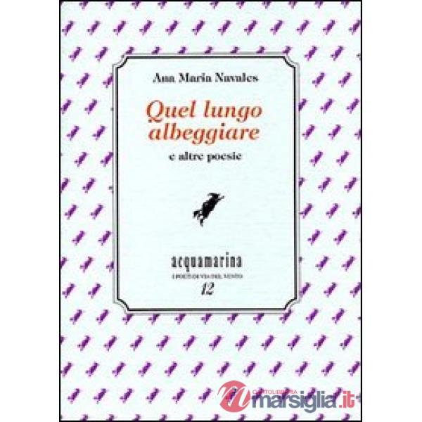 Quel lungo albeggiare e altre poesie