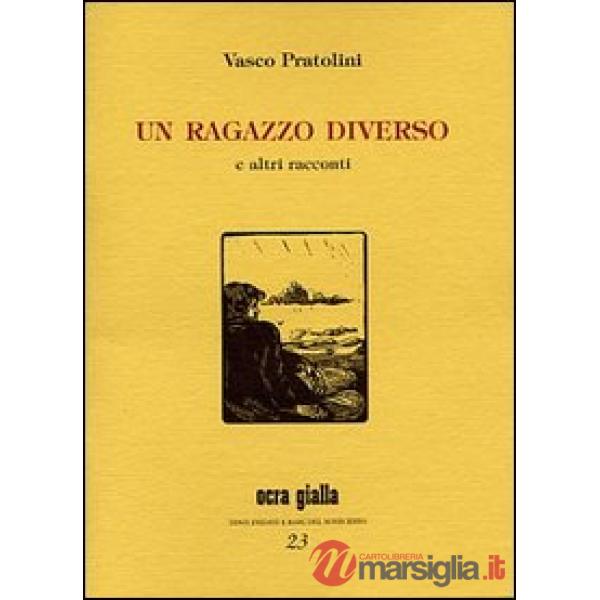 Ragazzo diverso e altri racconti (Un)