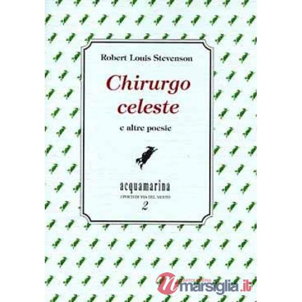 Chirurgo celeste e altre poesie