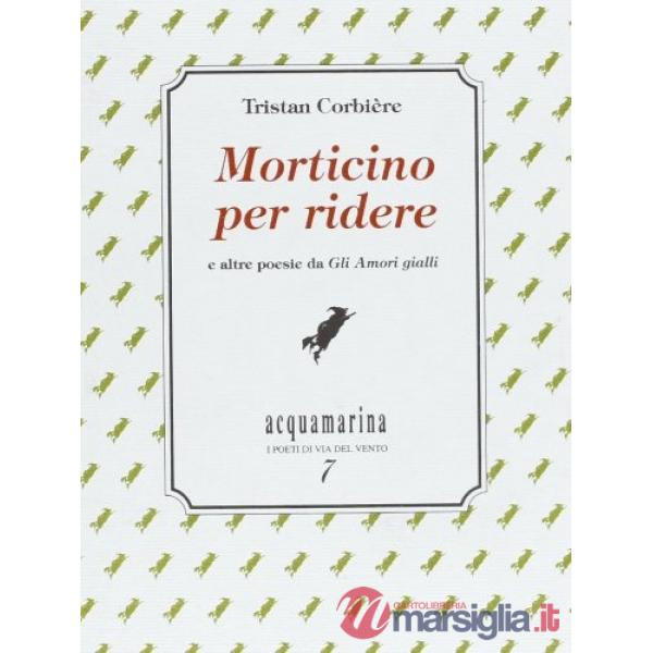 Morticino per ridere e altre poesie da «Gli amori gialli»