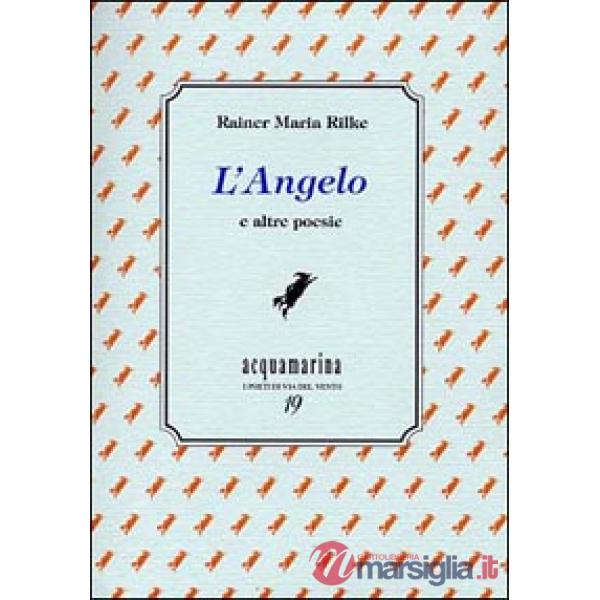Angelo e altre poesie (L')