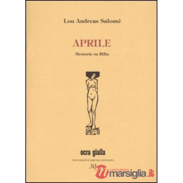 Aprile. Memorie su Rilke
