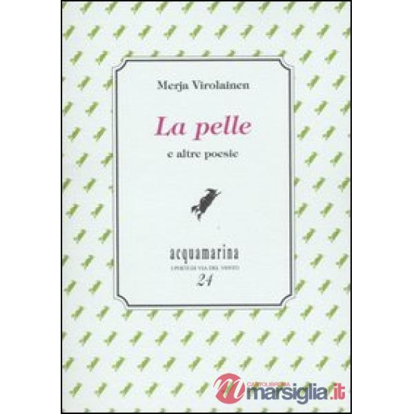 Pelle e altre poesie (La)