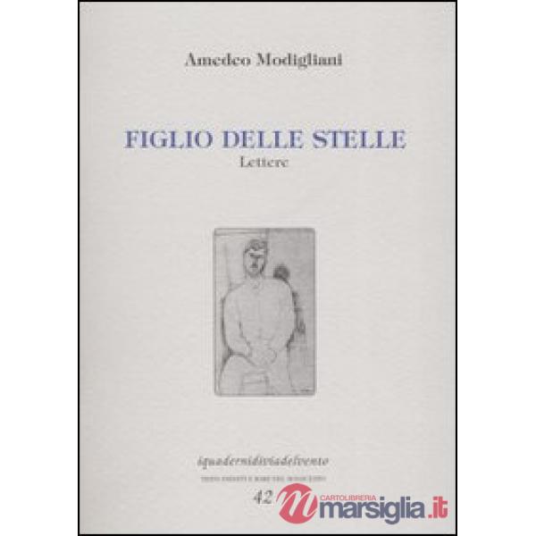 Figlio delle stelle. Lettere