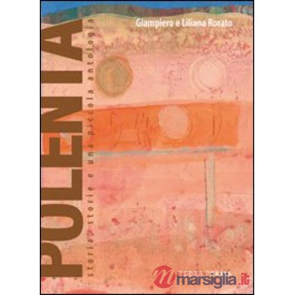 Polenta. Storia, storie e una piccola antologia