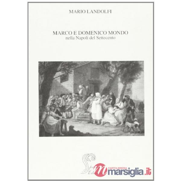 Marco e Domenico Mondo nella Napoli del Settecento