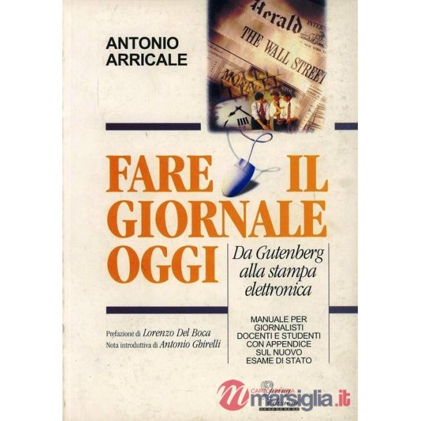 Fare il giornale oggi. Da Gutenberg alla stampa elettronica