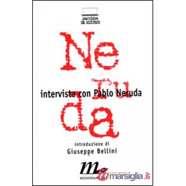 Intervista con Pablo Neruda