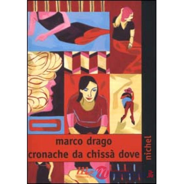 Cronache da chissà dove