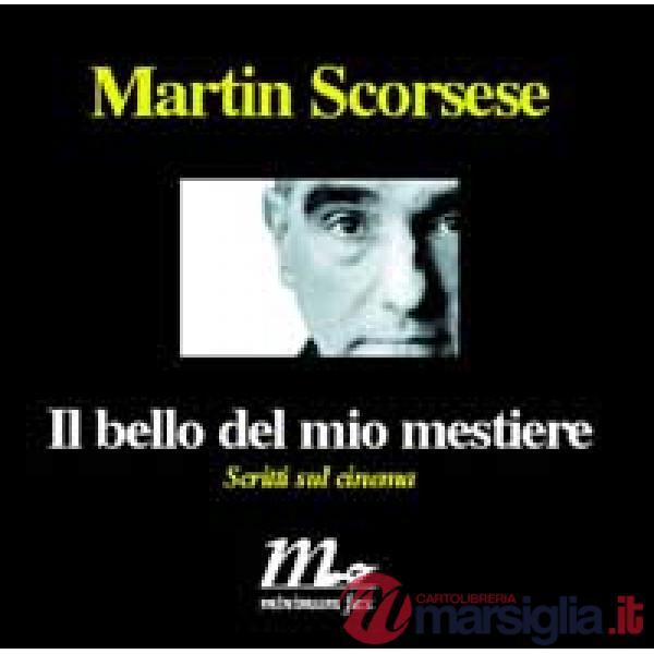 Bello del mio mestiere. Scritti sul cinema (Il)