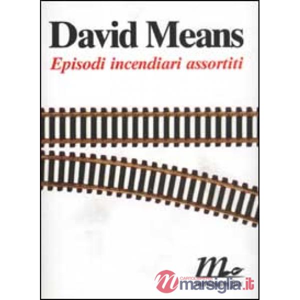Episodi incendiari assortiti