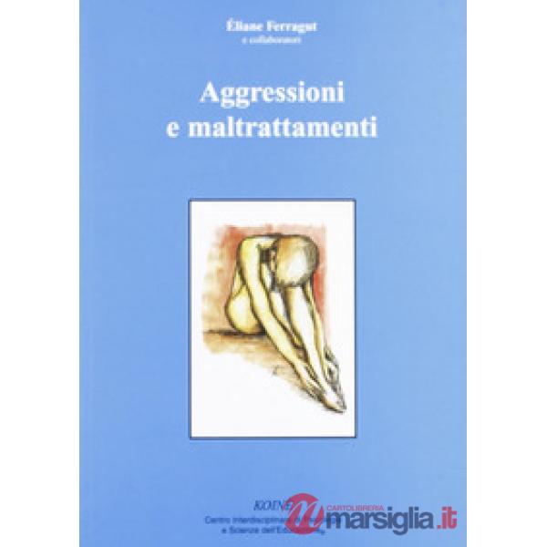 Aggressioni e maltrattamenti