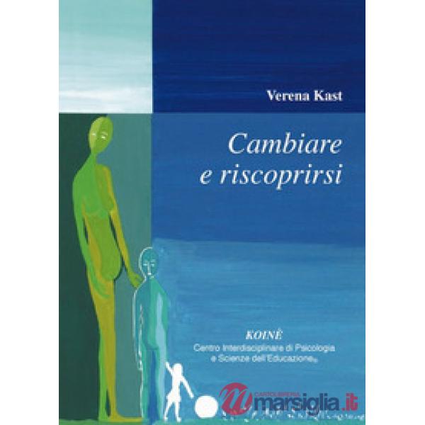 Cambiare e riscoprirsi