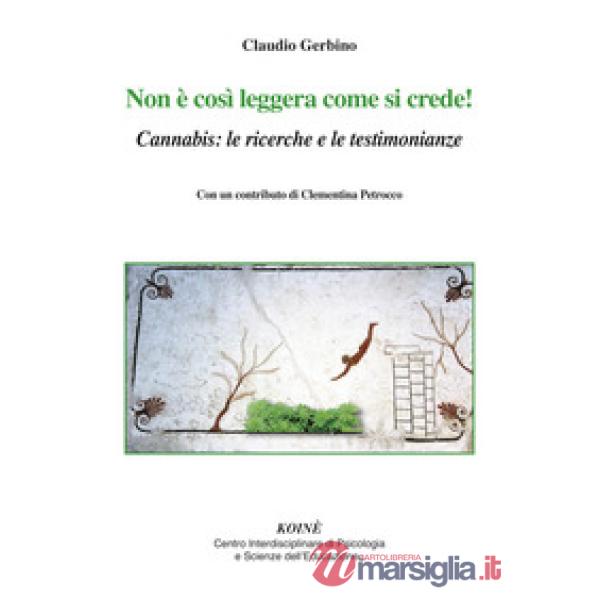 Non è così leggera come si crede! Cannabis: le ricerche e le testimonianze
