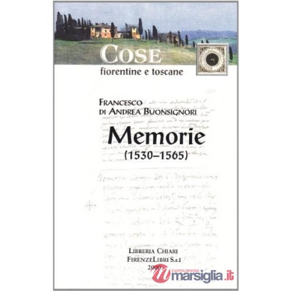Francesco Di Andrea Buonsignori. Memorie (1530-1565)