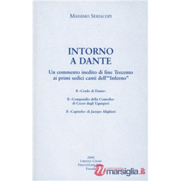 Intorno a Dante. Un commento inedito di fine Trecento ai primi sedici canti dell