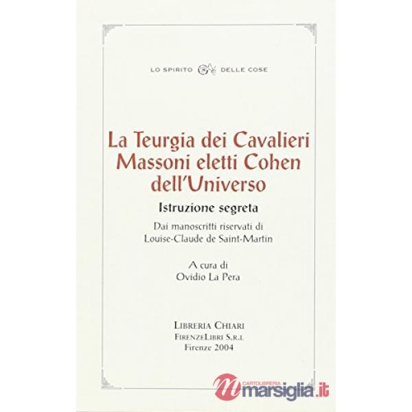 Teurgia dei cavalieri massoni eletti cohen dell'universo. Istruzione segreta dai