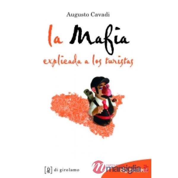 Mafia spiegata ai turisti. Ediz. spagnola (La)