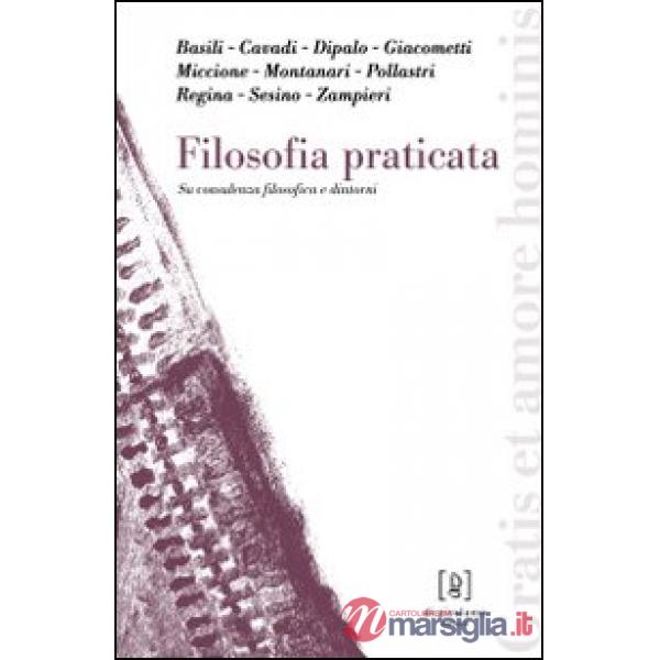 Filosofia praticata. Su consulenza filosofica e dintorni