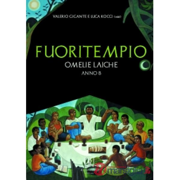 Fuoritempio. Omelie laiche. Anno B
