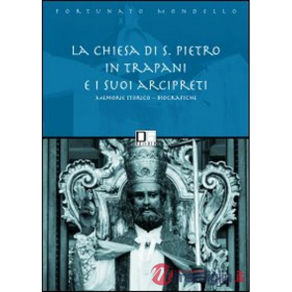 Chiesa di san Pietro in Trapani e i suoi arcipreti (La)