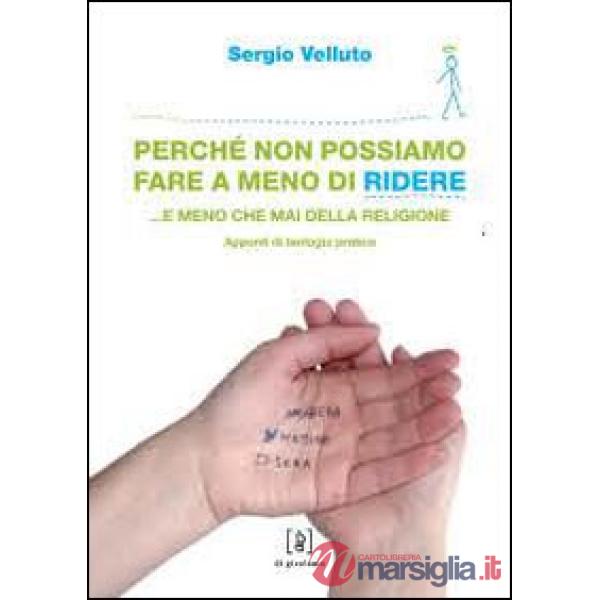Perché non possiamo fare a meno di ridere... e meno che mai della religione. Appunti di teologia pratica