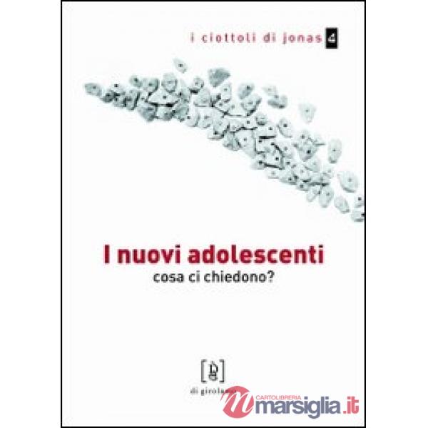 Nuovi adolescenti. Cosa ci chiedono? (I)