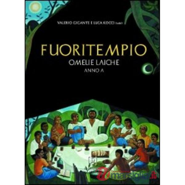 Fuoritempio. Omelie laiche. Anno A