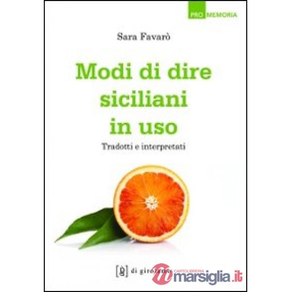 Modi di dire siciliani in uso. Tradotti e interpretati