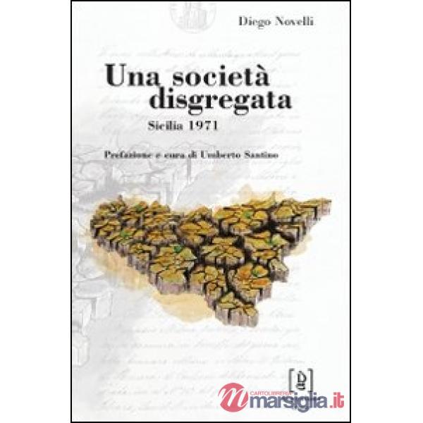 Società disgregata. Sicilia 1971 (Una)