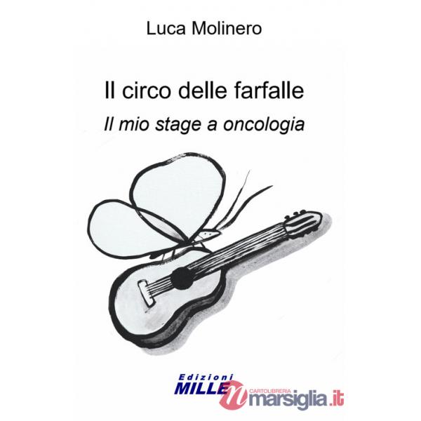 Circo delle farfalle. Il mio stage a oncologia (Il)