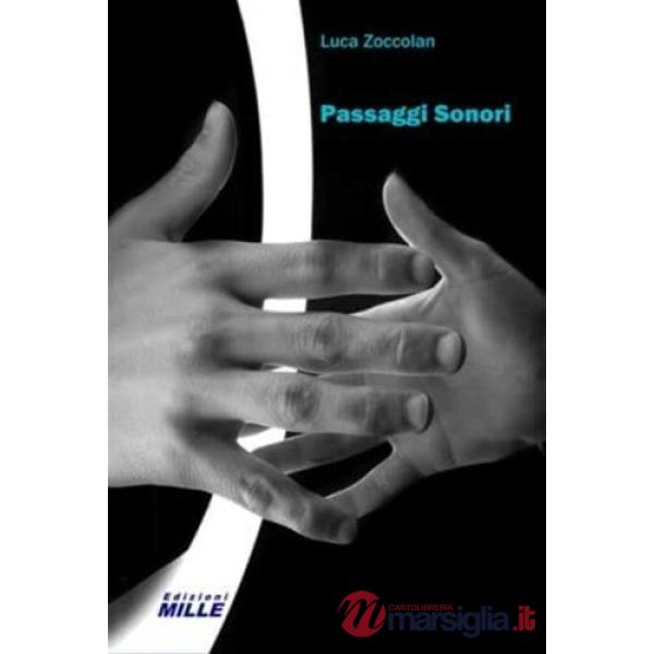 Passaggi sonori. Polifonia di incontri e musica per il benessere