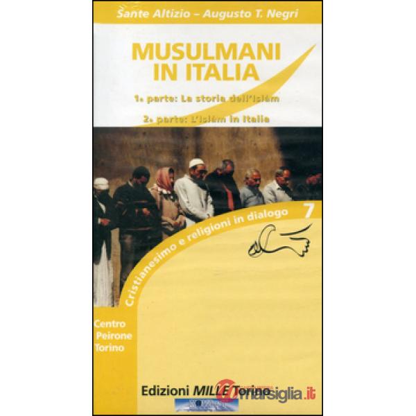 Musulmani in Italia. La storia dell'Islam e l'Islam in Italia. Con VHS